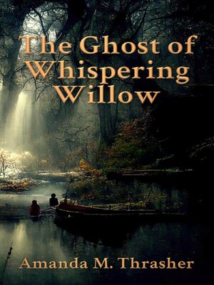 cover image of The Ghost of Whispering Willow